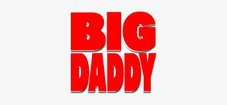 BIG DADDY